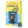 Gözünü Aç, Danı Brown