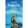 Güçlü Babalar, Güçlü Kızları  - Her Babanın Bilmesi Gereken 10 Sır