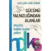 Gücünü Yalnızlığından Alanlar