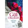 Gül Olacaksın