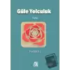 Güle Yolculuk