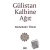 Gülistan Kalbine Ağıt