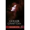 Güller Cennet Olsa