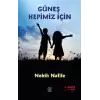 Güneş Hepimiz İçin