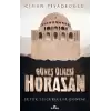 Güneş Ülkesi Horasan