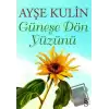 Güneşe Dön Yüzünü