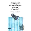 Günümüz Moğolistan Kazak Öyküsü