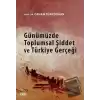 Günümüzde Toplumsal Şiddet ve Türkiye Gerçeği