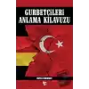 Gurbetçileri Anlama Kılavuzu