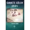 Gurbete Gülen Hikaye