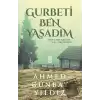 Gurbeti Ben Yaşadım