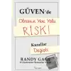 Güvende Olmanın Yeni Yolu Risk!