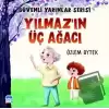 Güvenli Yarınlar Serisi Yılmaz’ın Üç Ağacı