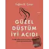 Güzel Düştüm İyi Acıdı