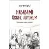 Hababamı Örnek Alıyorum