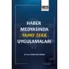 Haber Medyasında Yapay Zeka Uygulamaları