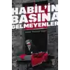 Habilin Başına Gelmeyenler