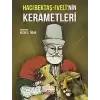 Hacı Bektaş-ı Veli’nin Kerametleri