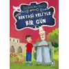 Hacı Bektaşi Veli’yle Bir Gün