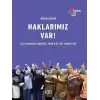 Haklarımız Var!