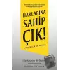 Haklarına Sahip Çık!