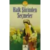 Halk Şiirinden Seçmeler