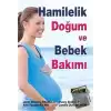 Hamilelik Doğum ve Bebek Bakımı