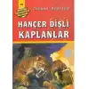 Hançer Dişli Kaplanlar