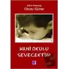 Hani Okulu Sevecektim