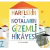 Harflerin ve Notaların Gizemli Hikayesi (Ciltli)