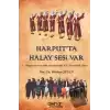 Harput’ta Halay Sesi Var