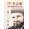 Hatıralarım (Ciltsiz)