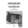 Hatırladıklarım ve Hatırlamadıklarım