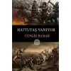 Hattutaş Yanıyor