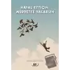 Hayal Ettiğin Müddetçe Yaşarsın