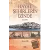 Hayal Şehirlerin İzinde