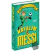 Hayalim Messi 2 - Dedemin Çiftliği