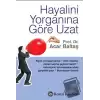 Hayalini Yorganına Göre Uzat