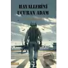 Hayallerini Uçuran Adam