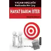 Hayat Bakım İster