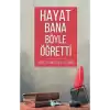 Hayat Bana Böyle Öğretti