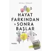 Hayat Farkından Sonra Başlar