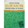 Hayat Kitabı Kuranın İnsanı İnşa ve İhyası