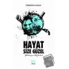 Hayat Size Güzel