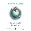 Hayat Teselli Bulmaktır