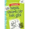 Hayat Üzümlü Bir Kek Gibi - Afacan Mert