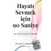 Hayatı Sevmek için 90 Saniye