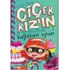 Hayatım Oyun - Çiçek Kızın Maceraları