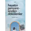 Hayatın Penceresinden Dökülenler