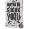 Hayatın Soğuk Yüzü